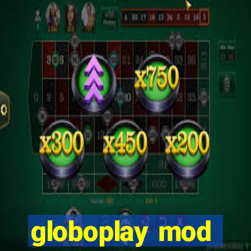 globoplay mod